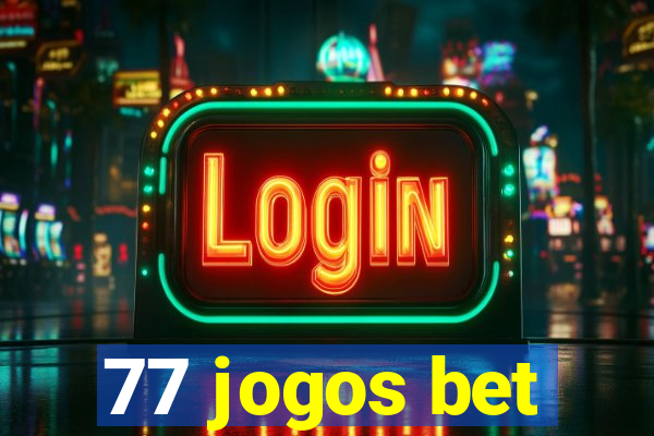 77 jogos bet